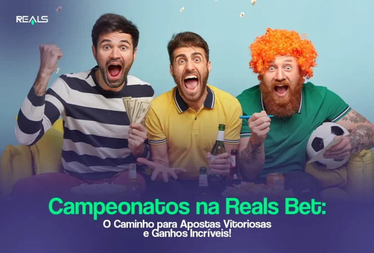Campeonatos na Reals Bet: Campeonatos na Reals Bet: O Caminho para Apostas Vitoriosas e Ganhos Incríveis!