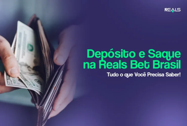 depósito e saque na reals bet brasil