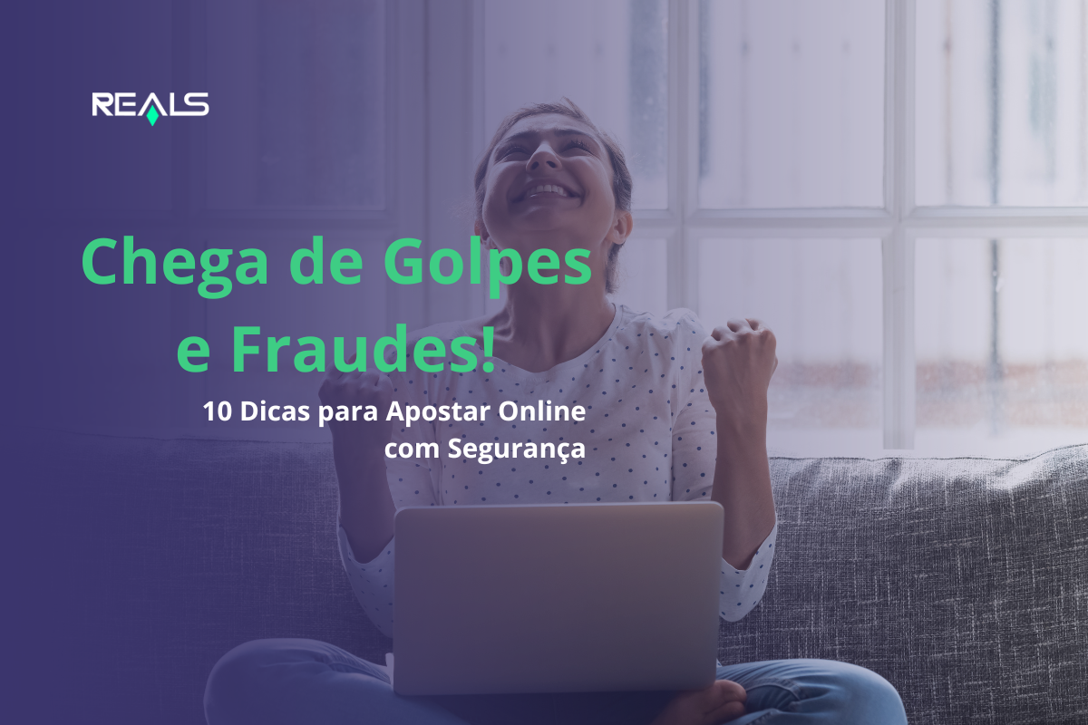 Chega de Golpes e Fraudes! 10 Dicas para Apostar Online com Segurança